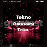 Tekno & Acidcore